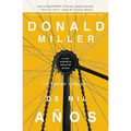 Un largo camino de mil años: Lo que aprendí al redactar mi vida = A Million Miles in a Thousand Years