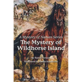 The Mystery of the Wildhorse Island