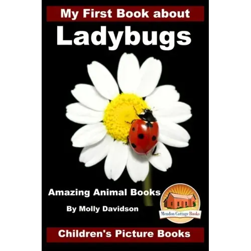 My First Book about Ladybugs - Amazing Animal Books - Children's Picture Books