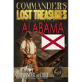 Commander's Lost Treasures You Can Find in Alabama: Follow the Clues and Find Your FORTUNES!
