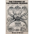 The Tyranny of the Federal Reserve