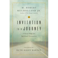 Invitation to a Journey: A Road Map for Spiritual Formation
