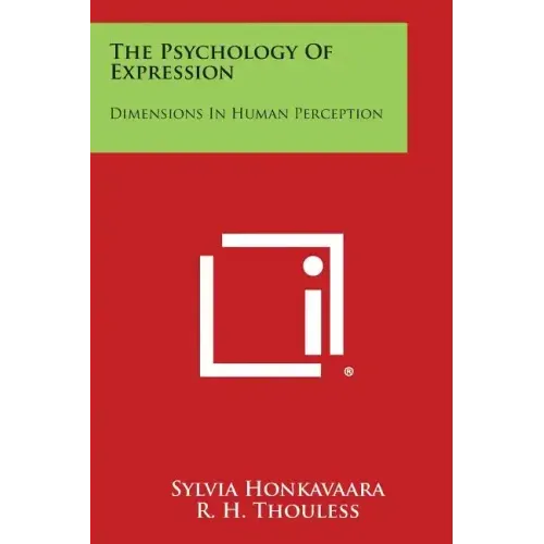 The Psychology Of Expression: Dimensions In Human Perception