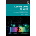Love Is Love Is Love: Broadway Musicals and LGBTQ Politics, 2010-2020