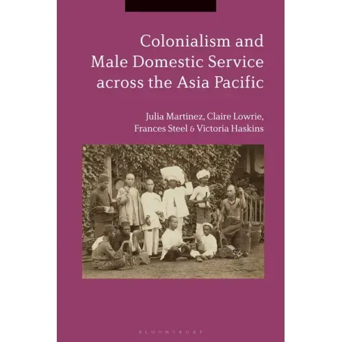 Colonialism and Male Domestic Service Across the Asia Pacific