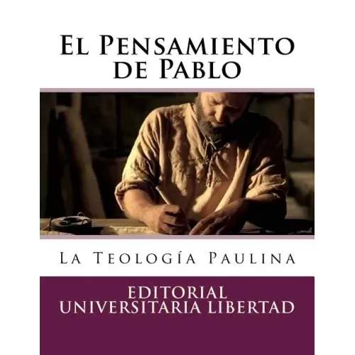El Pensamiento de Pablo: La Teología Paulina