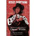 Resist Everything Except Temptation: The Anarchist Philosophy of Oscar Wilde