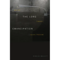 The Long Emancipation: Moving Toward Black Freedom