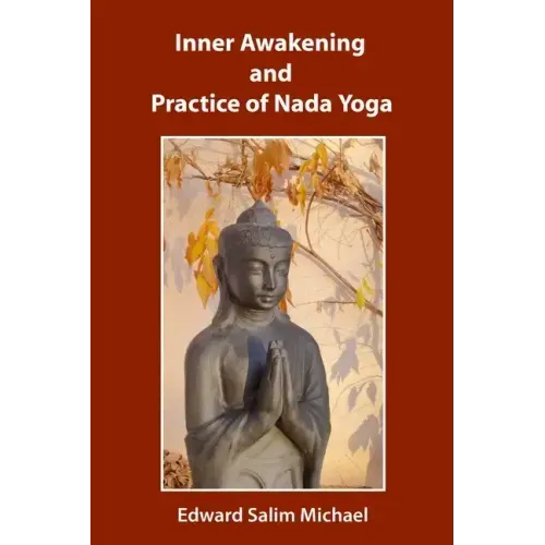 Inner Awakening and Practice of Nada Yoga