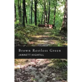 Brown Restless Green
