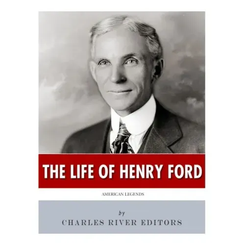 American Legends: The Life of Henry Ford