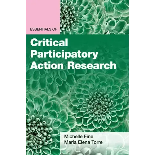 Essentials of Critical Participatory Action Research