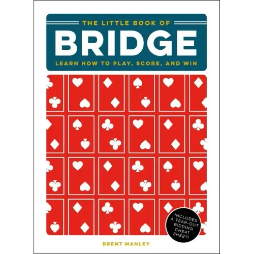 The Little Book of Bridge: Learn How to Play, Score, and Win
