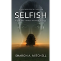 Selfish: A Psychological Thriller