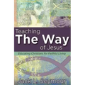 Teaching the Way of Jesus: Educating Christians for Faithful Living