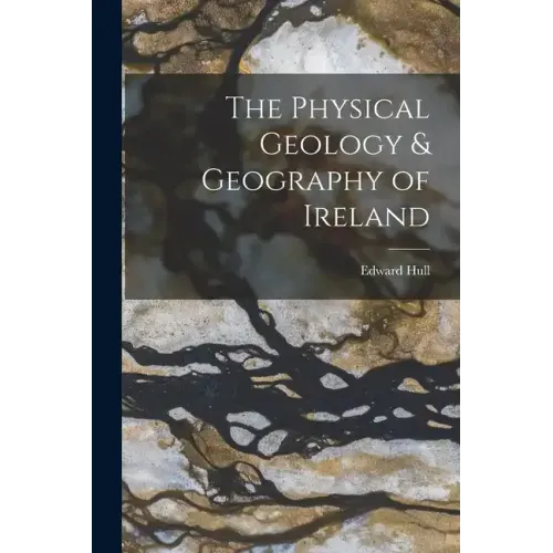 The Physical Geology & Geography of Ireland
