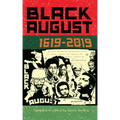Black August: 1619-2019