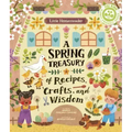 Little Homesteader: A Spring Treasury of Recipes, Crafts, and Wisdom