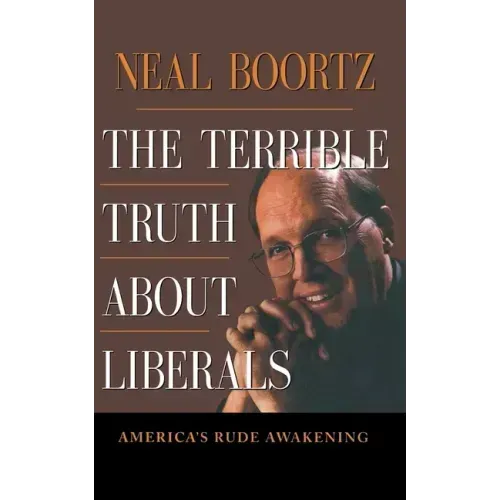The Terrible Truth about Liberals