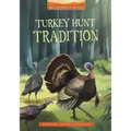Turkey Hunt Tradition