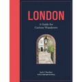 London: A Guide for Curious Wanderers: The Sunday Times Bestseller