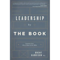 Leadership by The Book: Lessons from Every Book of the Bible