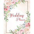 Wedding Planner: Wedding Planner Book Organizer to Stay Inspired for your Big Day - Notebook & Organizer with Complete Checklists - Wed