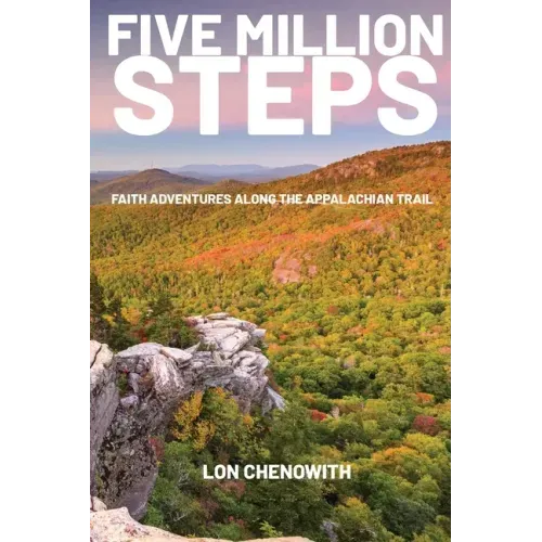 Five Million Steps: Faith Adventures along the Appalachian Trail