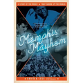 Memphis Mayhem: A Story of the Music That Shook Up the World