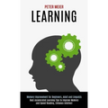 Learning: Best Accelerated Learning Tips to Improve Memory and Speed Reading, Enhance Intellect (Memory Improvement for Beginners, Adult and Linguists