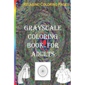Grayscale coloring book for Adults