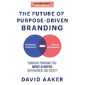 The Future of Purpose-Driven Branding: Signature Programs That Impact & Inspire Both Business and Society