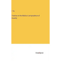 Treatise on the Medical Jurisprudence of Insanity