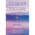 It's Never Too Late: Healing Prebirth And Birth At Any Age