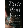 Raise Your Voice