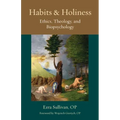 Habits and Holiness: Ethics, Theology, and Biopsychology