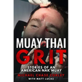 Muay Thai Grit: Stories Of An American Nak Muay
