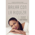 Bailar Con La Riqueza (Spanish)