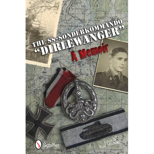 The Ss-Sonderkommando Dirlewanger: A Memoir: A Memoir - Hardcover