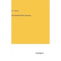 One Hundred Short Sermons