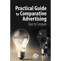 Practical Guide to Comparative Advertising: Dare to Compare