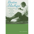 Benton Mackaye: Conservationist, Planner, and Creator of the Appalachian Trail