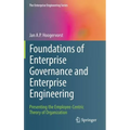 Foundations of Enterprise Governance and Enterprise Engineering: Presenting the Employee-Centric Theory of Organization
