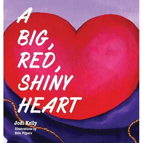 A Big, Red, Shiny Heart