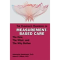 The Clinician's Handbook on Measurement-Based Care: The How, the What, and the Why Bother