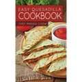 Easy Quesadilla Cookbook