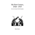 My Best Games, 1920 - 1937