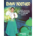 Emmy Noether: The Most Important Mathematician You've Never Heard of