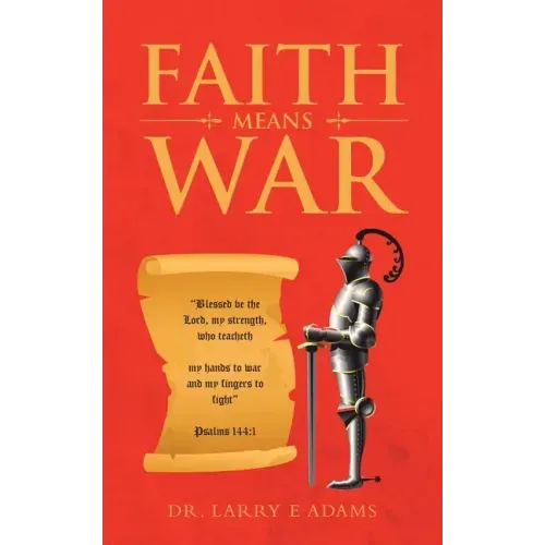 Faith Means War
