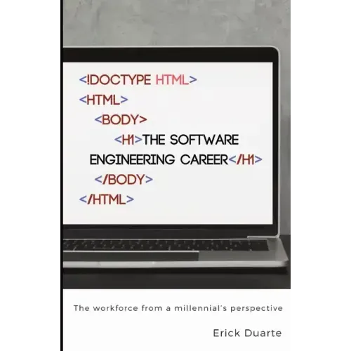 The Software Engineering Career: The workforce from a millennial's perspective